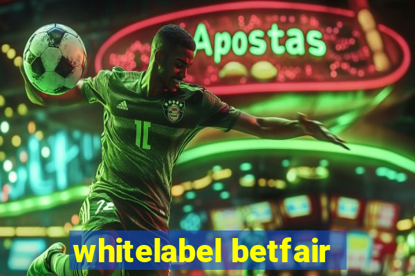 whitelabel betfair